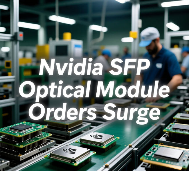 Nvidia Orders Surge: InnoLight and Eoptolink Dominate 60% of 800G SFP